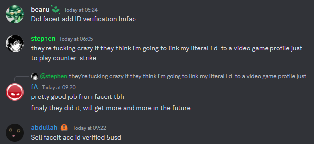 AntiCheatPD's tweet photo. Keep in mind that the details may change before release.

@FACEIT is adding an opt-in feature for players to verify an ID on their accounts and match them against each other. They use a vendor called @DaonInc to verify the IDs.

Got some reactions from some cheaters that use a DMA device on @FACEIT 

Whats your thoughts on this? 
Is this a good or bad idea? 
Would you like to see this opt-in feature for other games?