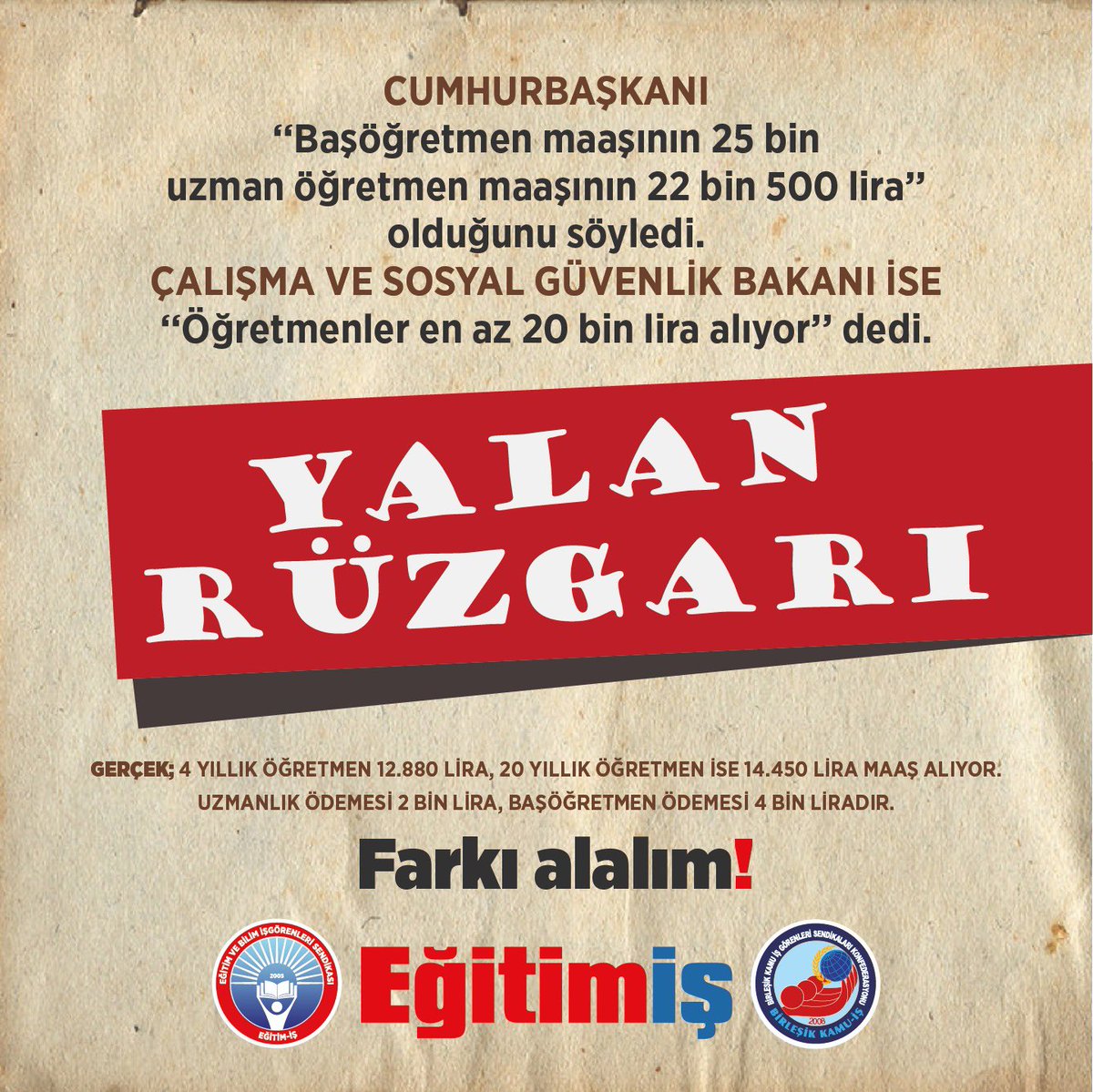 Eğitim-İş Genel Başkanıyım, 20 yıllık öğretmenim, son maaşım 14 455₺. Maaşımız en az 20 000₺ ise eksik kısmı hemen talep ediyorum! Talimatla ayrıştırılan öğretmenlerin tüm ek ödemelere rağmen yıl boyu bu maaşları almadıklarını bilmelerine rağmen yalan söylüyorlar!Yalan rüzgarı!