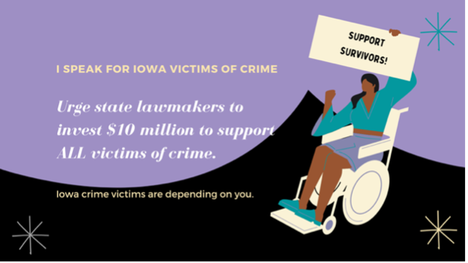// @janet4iowa @NateBoulton @senbisignano @IzaahforIowa support victims of crime in Iowa today. Support an investment of $10 million in state funds for crime victim services to all victims of violent crime. #investinsurvivors #supportiowacrimevictims #supportiowavictimadvocacy