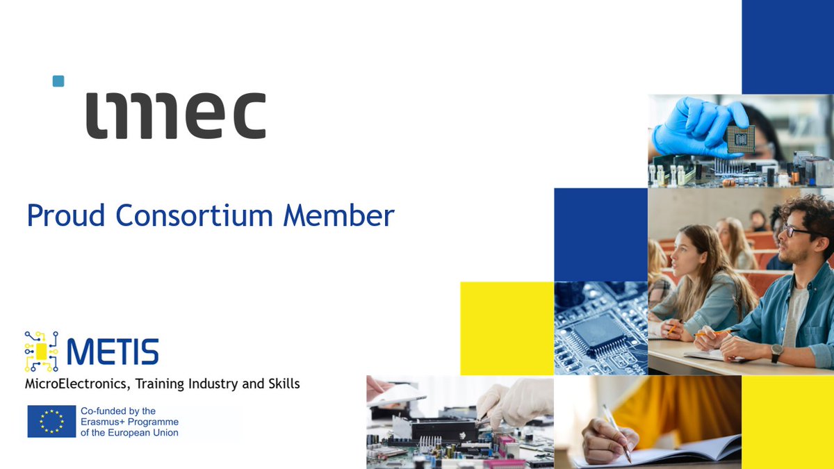 Metis4Skills's tweet photo. We are delighted to present @imec_int as a #METIS consortium member! Imec is a world-renowned research and innovation center in the fields of nanoelectronics and digital technologies. #skills #metis #erasmusprogramme #collaboration #microelectronics https://t.co/6AEfq1U83Y