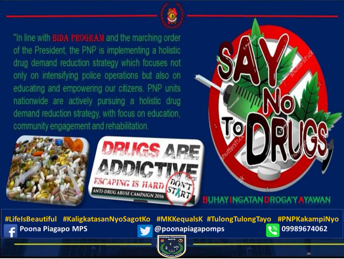 ANTI ILLEGAL DRUGS CAMPAIGN
#lifeisbeautiful
#KaligtasanNiyoSagotKo
#TulongTulongTayo
#MKKequalsK
#PNPKakampiNyo