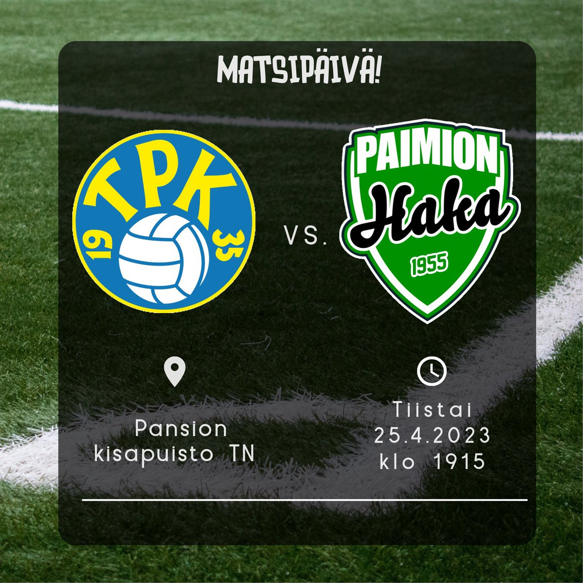 MATSIPÄIVÄ! Tänään taistellaan sarjapisteistä TPK:n vieraana! Pelipaikkana tänään Pansion kisapuiston tekonurmi, ottelu alkaa klo 1915! Tervetuloa kannustamaan PaiHa voittoon 💚