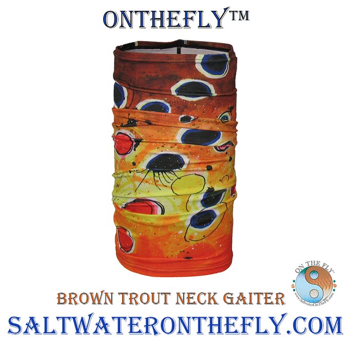 Saltwateronfly's tweet photo. Brown Trout Neck Gaiter,
https://t.co/k2PGmmL3I9
:
#flyfishing #flytying #saltwateronthefly #fishing #hiking #camping #beachlife #getoutside #onthefly #artofthesport #inshorefishing #saltlife #tarponfishing #bonefish #permitfishing #travelandleisure https://t.co/VwYgPs6p2C