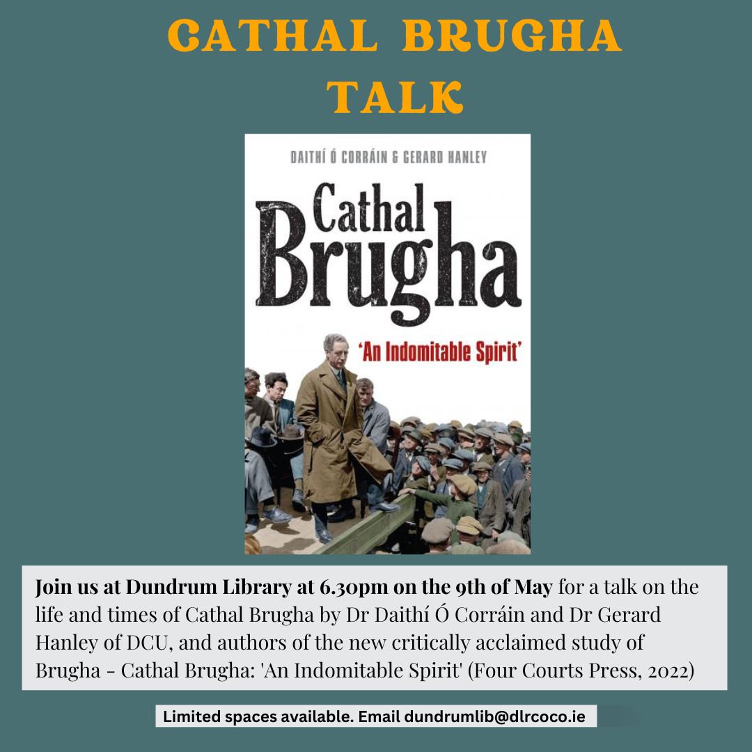 DLR_Libraries's tweet photo. Join us in #DundrumLibrary at 6.30pm on May 9th for a talk on Cathal Brugha with DCU historians Dr Daithí Ó Corráin and Dr Gerard Hanley who have recently written a book about him.
Limited spaces available. Call 01 2985000 or e-mail dundrumlib@dlrcoco.ie https://t.co/eHX1OxQ2gu