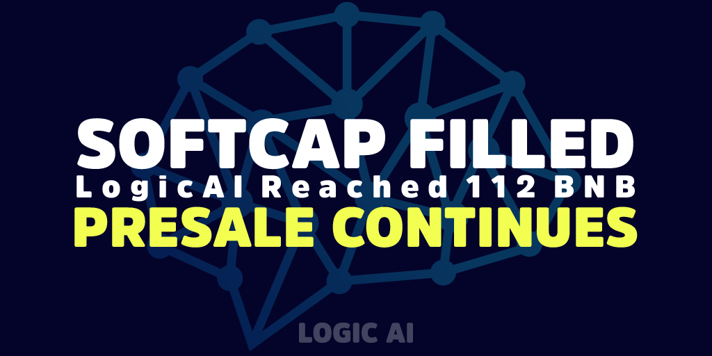 Softcap filled🥳
#LogicAI filled 112 BNB.
Presale continues...