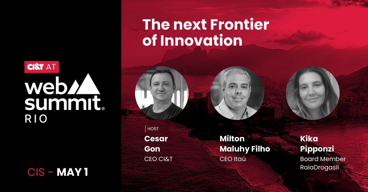 ciandt's tweet photo. On May 1st, our CEO Cesar Gon will be gathering with Milton Maluhy Filho, Itaú's CEO and Kika Pipponzi, RaiaDrogasil's Board Member, in a restricted panel at Web Summit Rio 2023. Learn more here: https://t.co/vCVRxeQv2M https://t.co/Yfksc7Z12j