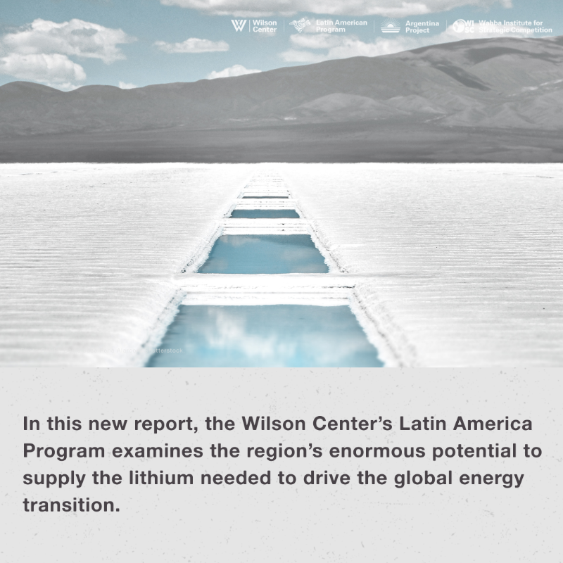 LATAMProg's tweet photo. In this new @TheWilsonCenter @LATAMProg report, @benchmarkmin’s @hjesanderson, @IUONeill’s John Graham and John Rupp, and @dundeeuni’s @AnaEBastida examine Latin America’s enormous potential to supply the lithium needed to drive the global energy transition.