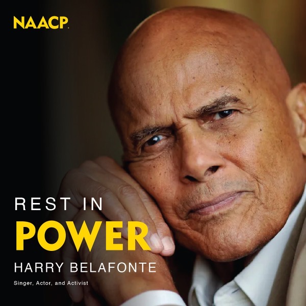 NAACP's tweet photo. The NAACP remembers Harry Belafonte as a steadfast advocate for civil rights and a trailblazing entertainer who paved the way for the countless Black actors who followed him.

We send our heartfelt condolences to his loved ones. #RestInPower
https://t.co/ISaNKNYw6t https://t.co/Z6Sofe25BV