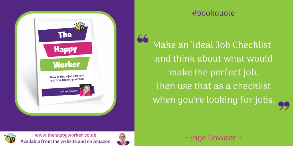 Make an 'ideal job checklist' and write down what would make the perfect job. This will be your checklist for every job opportunity. #bookextract #thehappyworker bit.ly/2WJ4qNz