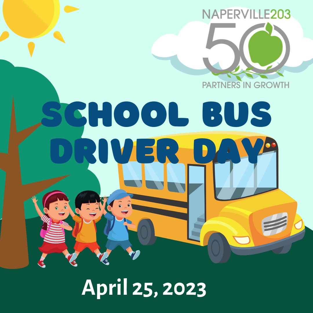 Happy School Bus Driver Day! We are very thankful for all Naperville 203 Bus Drivers for keeping our students safe everyday. #PartnersInGrowth