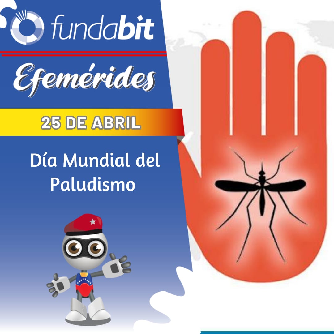 Fundabit_'s tweet photo. #Efeméride | El 25 de abril se celebra el Día Mundial del Paludismo con el objetivo de poner de relieve la necesidad de invertir continuamente en la prevención y el control de la enfermedad de la malaria
#VenezuelaTerritorioDePaz 
#SomosFundabit https://t.co/dH3w6BaZgn