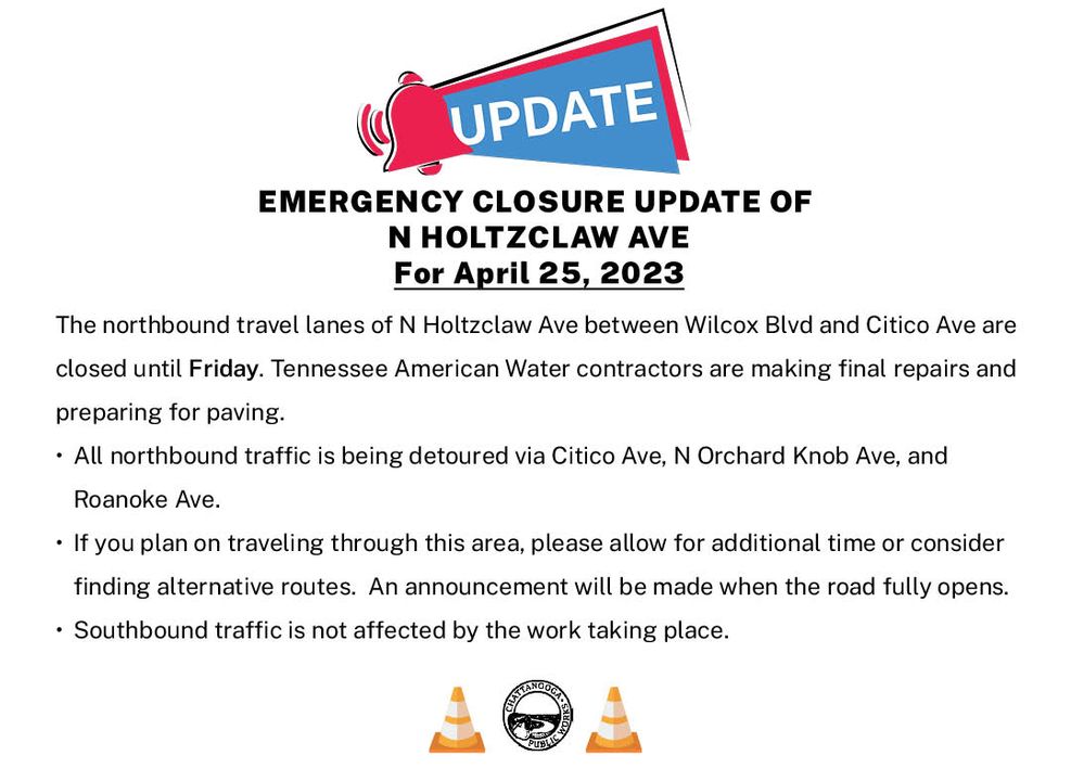 The northbound travel lanes of N Holtzclaw Ave between Wilcox Blvd and Citico Ave are closed until Friday. Tennessee American Water contractors are making final repairs and preparing for paving.