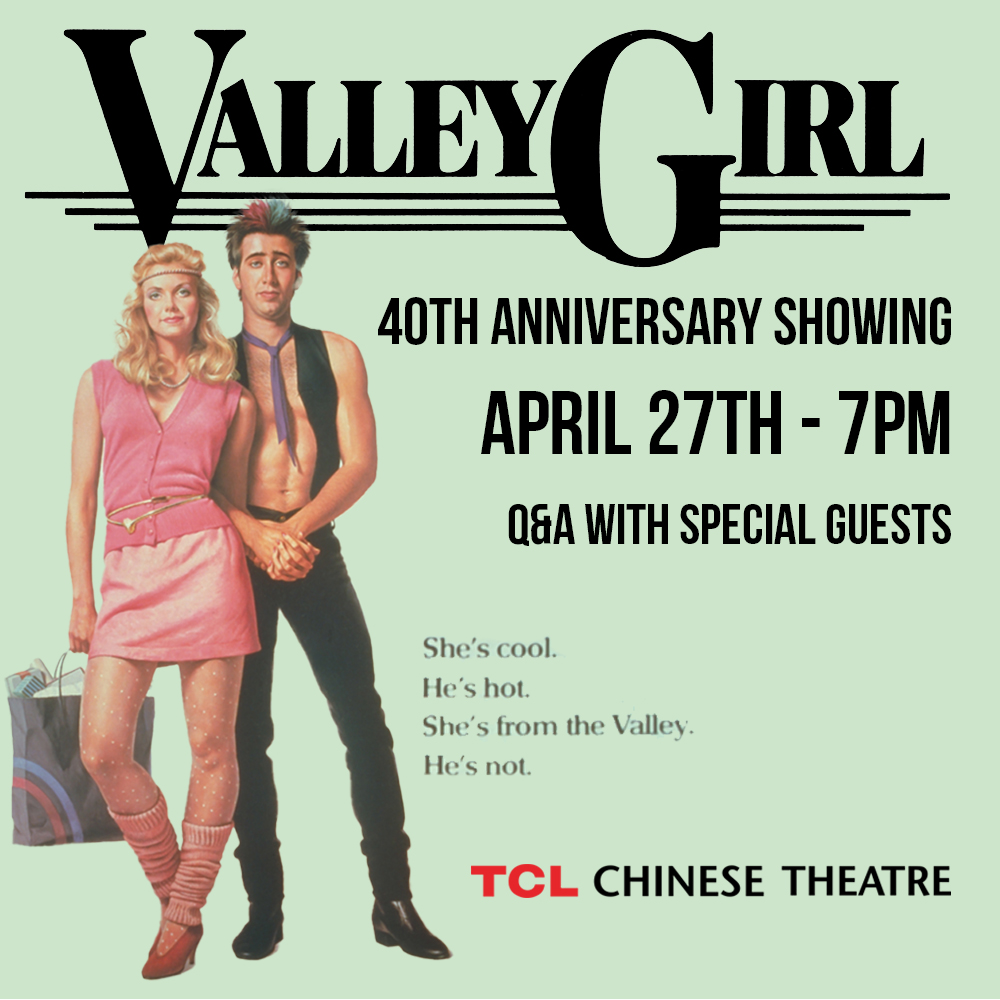 TCL Chinese Theatres on Twitter "VALLEY GIRL Special 40th
