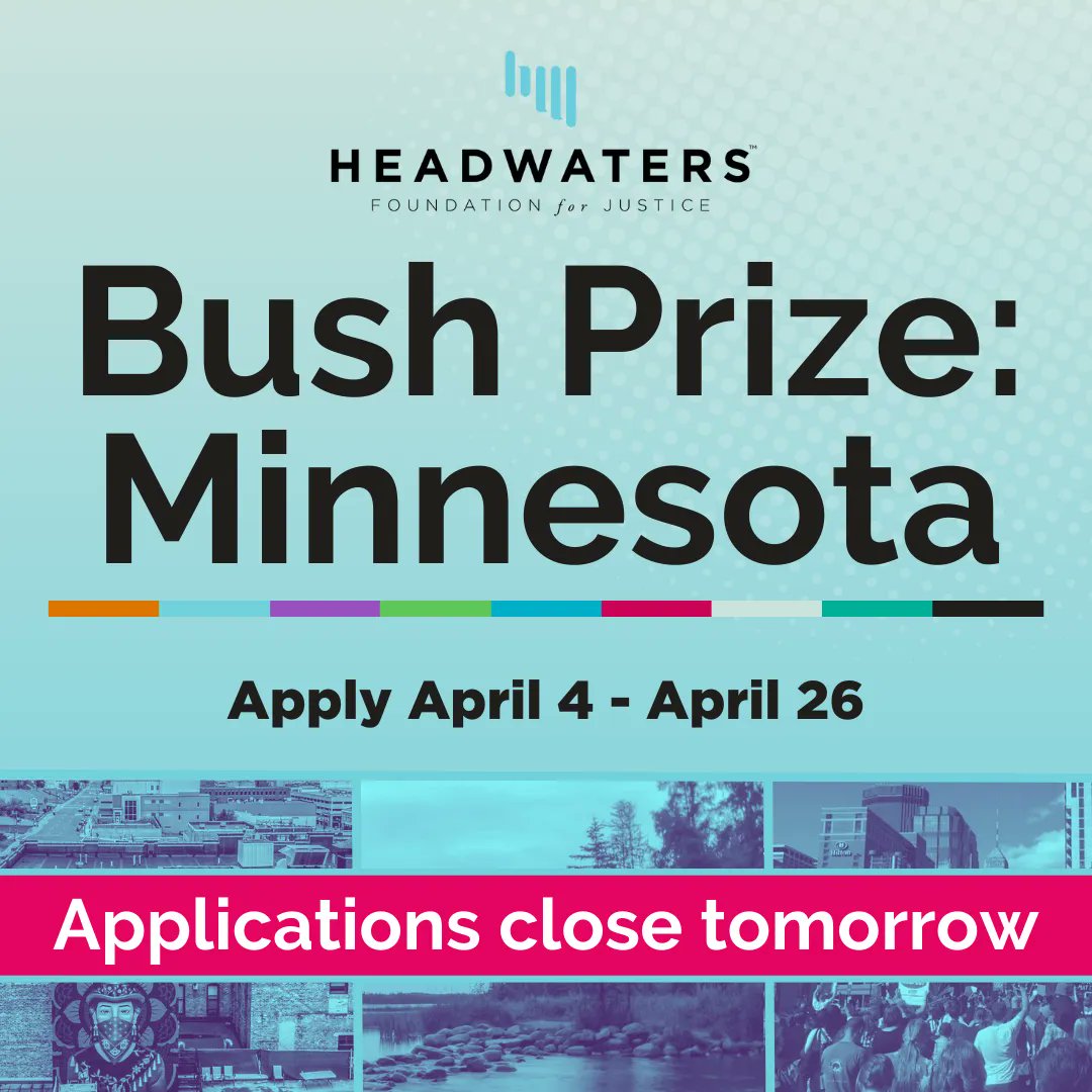Applications for 2023's Bush Prize: Minnesota close tomorrow, April 26 at 5 p.m.

Head to our website to make sure you have all the information you need about eligibilty and application guidelines: headwatersfoundation.org/apply-for-bush…
