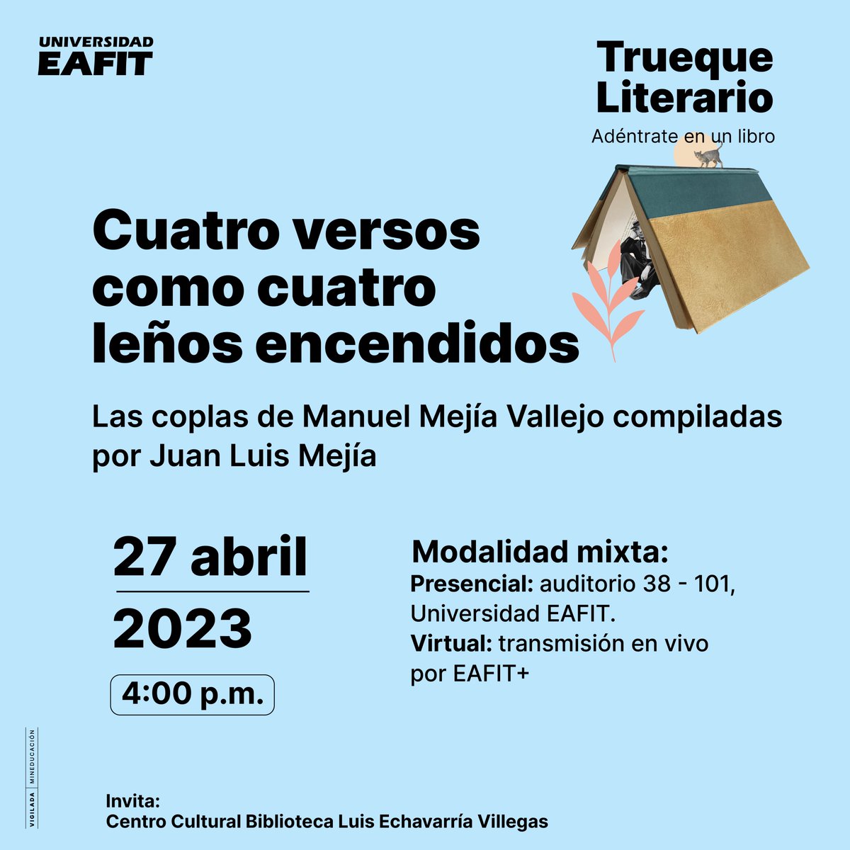 EAFIT's tweet photo. #TruequeLiterario |📜Cuatro versos como cuatro leños encendidos 🔥, esta es una compilación de coplas de Manuel Mejía Vallejo elaborada por nuestro ex rector Juan Luis Mejía.

📖Para la presentación de este texto, él conversará con la escritora Claudia Ivonne Giraldo sobre las coplas de amor ✍️❤️‍🔥 del escritor, a propósito del centenario de su nacimiento.

📆27 de abril.
⏰4:00 p.m.
📍Auditorio 38-101.