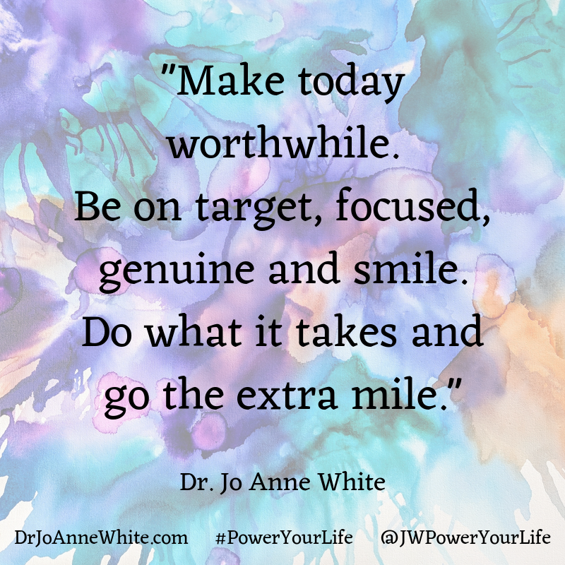 JWPowerYourLife's tweet image. "Make today #worthwhile. Add your smile to brighten your day. Spread care &amp;amp; good cheer to others you meet along the way. Your mood will shift &amp;amp; lift you &amp;amp; others too." Dr. Jo Anne White  
#poweryourlife #transformation #innovation #shift #smile #brighten #focus #extramile #mood