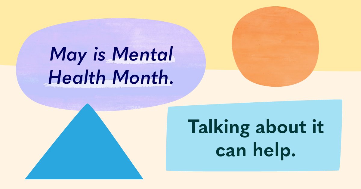 May is Mental Health Awareness Month. Talking about it can help. Call, chat, or text 988 to be connected to trained counselors.