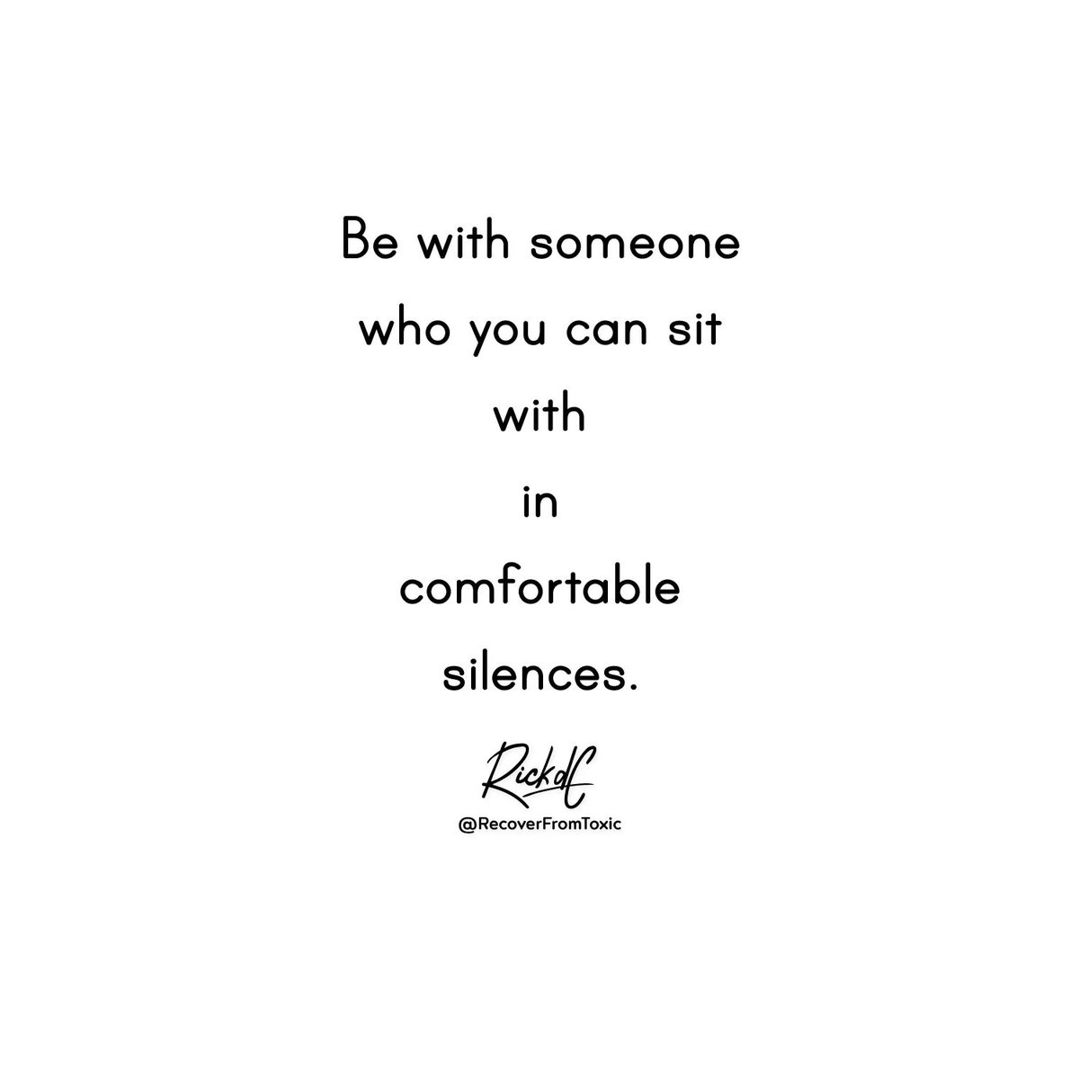 RecoverToxic's tweet photo. 🪑 Be with someone who you can sit with, in comfortable silences
~ Rick dC @RecoverFromToxic

#comfortablesilences #insilence #lovequotes #lovememes #therightperson https://t.co/tvZrk0k06U