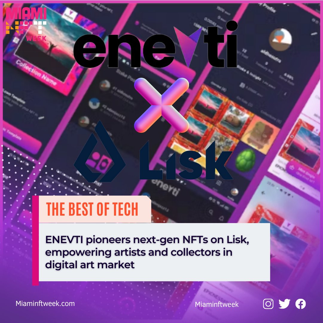 MiamiNFTweek's tweet photo. #ENEVTI pioneers next-gen NFTs on #Lisk, empowering artists and collectors in the digital art market 🔥 https://t.co/7vbUBxqFl9