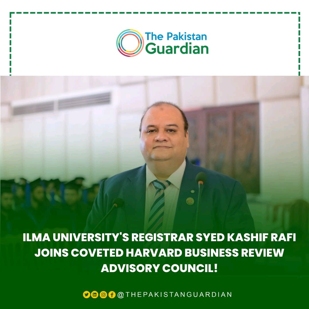 thepakguardian's tweet photo. Join us in congratulating ILMA University's Registrar, Syed Kashif Rafi on being selected to join the prestigious Harvard Business Review Advisory Council as Advisor!. This is a great achievement and we wish him all the very best in his new role #ILMAUniversity https://t.co/19tv6wlUqa