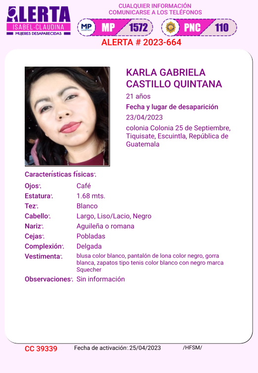 #AlertaIsabelClaudina
KARLA GABRIELA CASTILLO QUINTANA
Desapareció  el 23 de ABRIL de 2023
Cualquier información comunicarse al teléfono 📷 1572
Gracias por difundir esta información📷