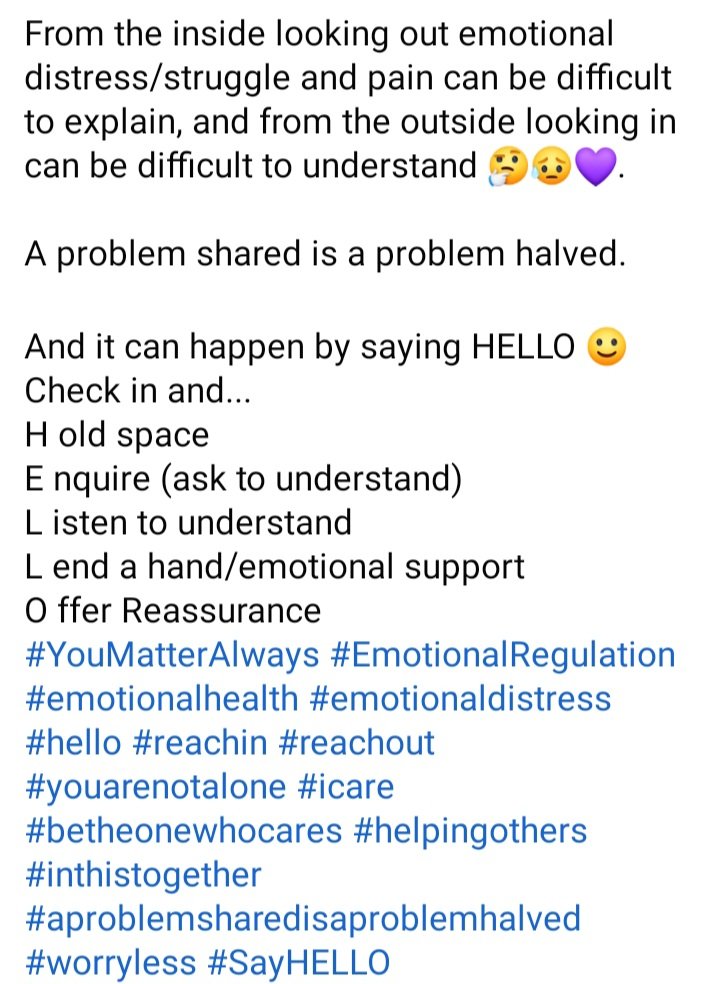 SuzieYMA's tweet photo. HELLO π
Check in and...
H old space
E nquire (ask to understand)
L isten to understand
L end a hand/emotional support
O ffer Reassurance
#YouMatterAlways #reachin #reachout #youarenotalone #icare #betheonewhocares #aproblemsharedisaproblemhalved #worryless #SayHELLO https://t.co/OOCuVLw3yR
