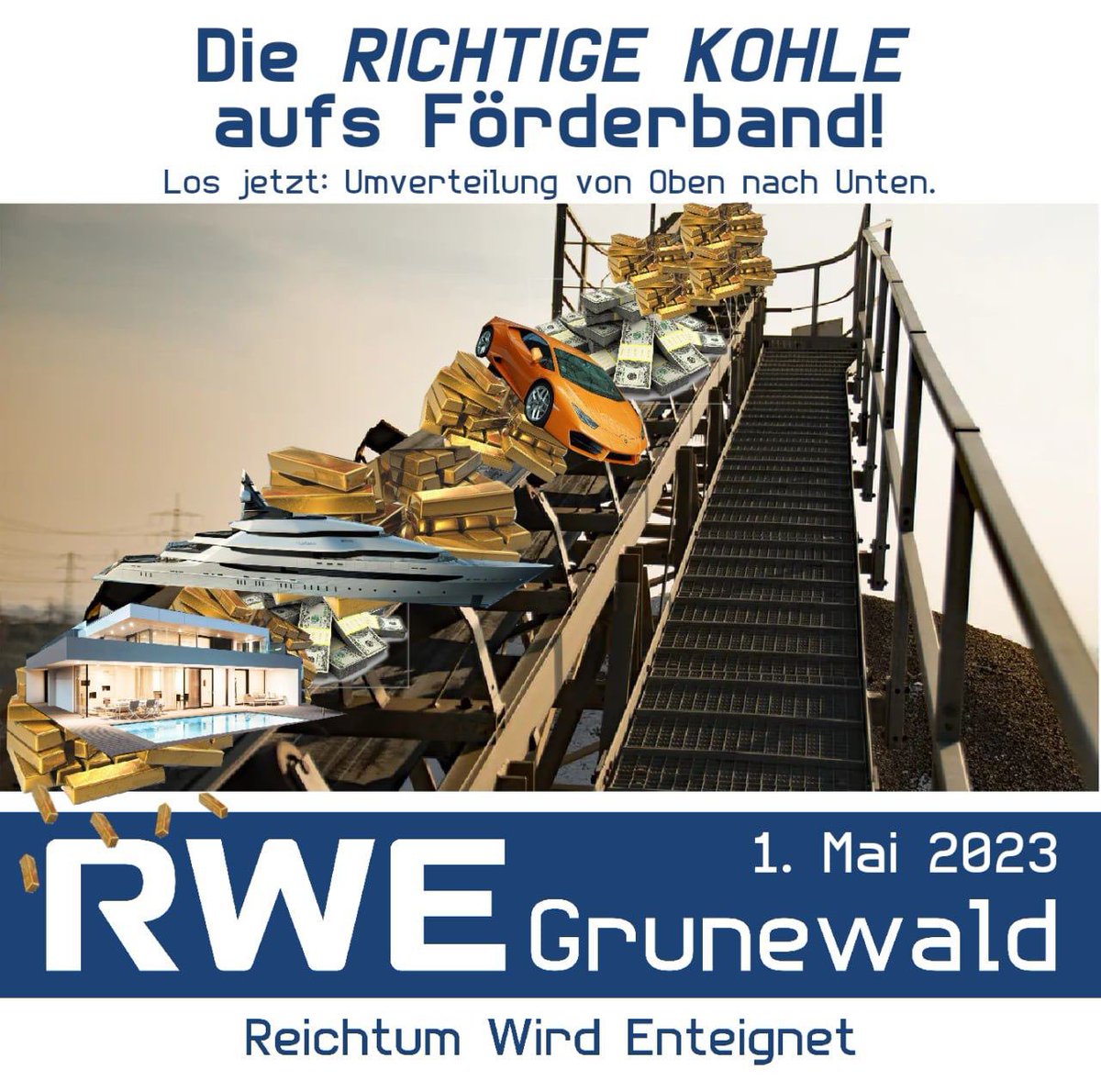 Tag X • 01. Mai 2023 • 12 Uhr • Tagebau Grunewald • Johannaplatz

Am 1. Mai findet ihr uns beim Para-Yok-Techno-Lauti bei der RWE (Reichtum Wird Enteignet) - Demo im Grunewald. 

Mehr Infos: 
t.me/parayokinfo
t.me/qmgrunewald