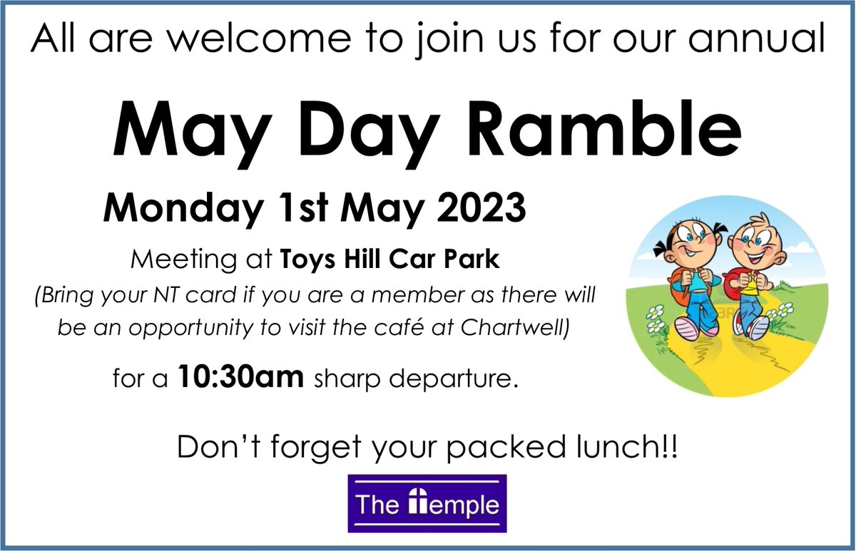 Our Annual Temple May Day Ramble, on Monday 1st May, will leave at 10.30am from Toys Hill Car Park.  
Everyone is very welcome to join us - but don't forget your packed lunch and water! 
If you are a NT member then bring your card along if you wish to use the Chartwell café!