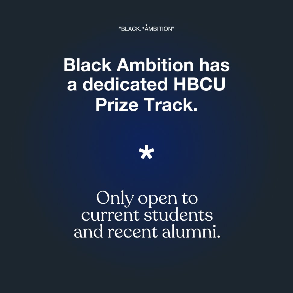 blackambitionpz's tweet photo. HBCU Students &amp; Recent Alumni with a bold idea and early stage venture - we have dedicated dollars 💸 just. for. you. Our HBCU Prize Track is ONLY open to the HBCU network. This track awards entrepreneurs up to $250,000 towards their venture. Apply now https://t.co/foiIAGQp35 https://t.co/NaGT7cAoq7