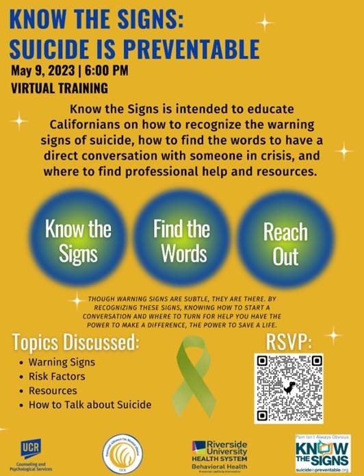 Know the Signs (KTS) is a statewide suicide prevention social marketing campaign built on three key messages: Know the signs. Find the words. Reach out.
This event is open to the entire UCR community! Register to attend here: forms.gle/DJfu9SnX68cwu1…
