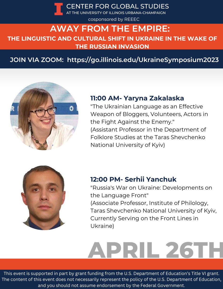 Missed the last two days of the "Away From the Empire: The Linguistic &amp; Cultural Shift In Ukraine in the Wake of the Russian Invasion" symposium?Welcome our final speakers, Yaryna Zakalaska &amp; Serhii Yanchuk, tomorrow April 26th! Both lectures held on Zoom: go.illinois.edu/UkraineSymposi…
