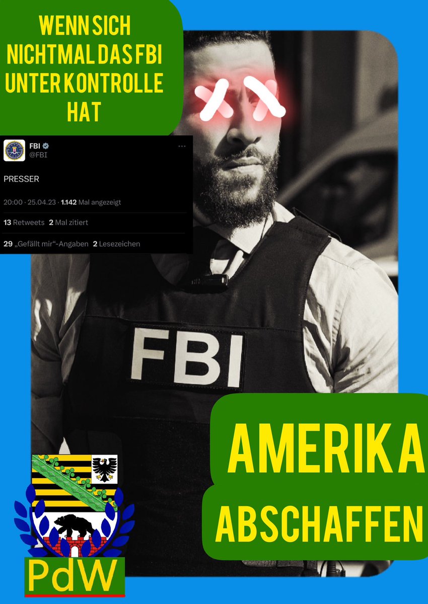 PdW_LSA's tweet photo. Nach dem Fall mit den Leaks von #JacktheDripper und jetzt den sehr speziellen Tweet des #FBI merkt man das in Amerika Bรถses im Busch ist und alles zu #Bruch geht.
Deswegen wรคhlt @DerWeebs und schafft #Amerika ab! https://t.co/lyGHifoRVx