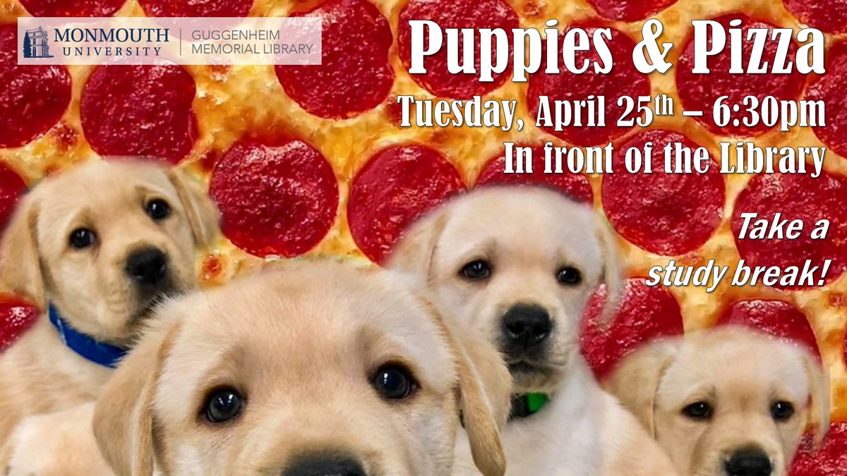 MonmouthLibrary's tweet photo. Take a study break today (4/24) at the Library - 6:30PM. The Seeing Eye (puppies in training) will visit. Pizza will be served! Unbeatable combo. Be there! https://t.co/tGwwj5KaVE