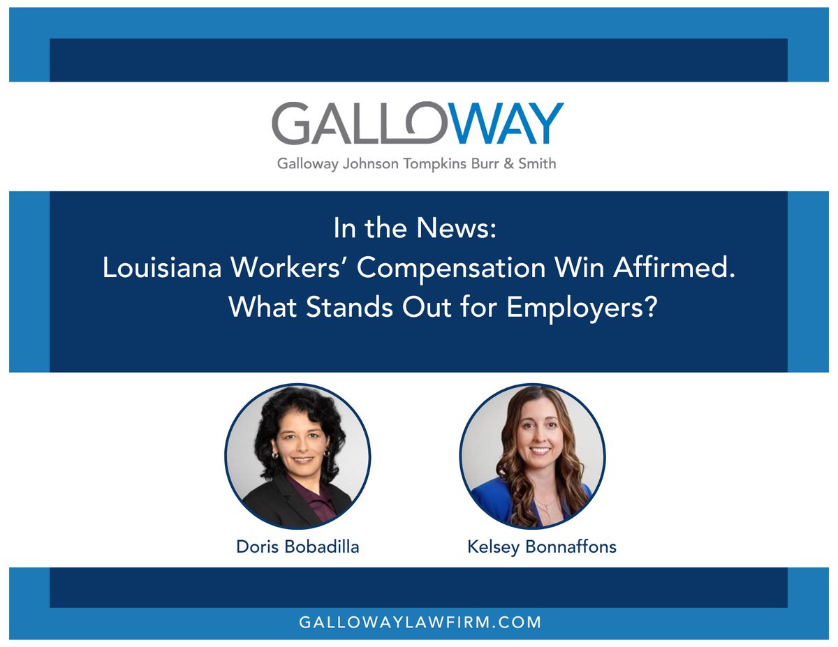 Galloway attorneys Doris Bobadilla and Kelsey Bonnaffons obtained a complete defense verdict in a Louisiana workers’ compensation case.

Read more here: bit.ly/41Bl837?utm_ca…