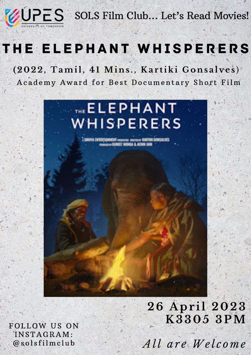 SOLS_UPES's tweet photo. SOLS Film Club invites you for the screening and discussion on the Academy Award-winning documentary short 'The Elephant Whisperers' (2022, Tamil). All are welcome.
@UPESDehradun https://t.co/MAJz3dZLQi