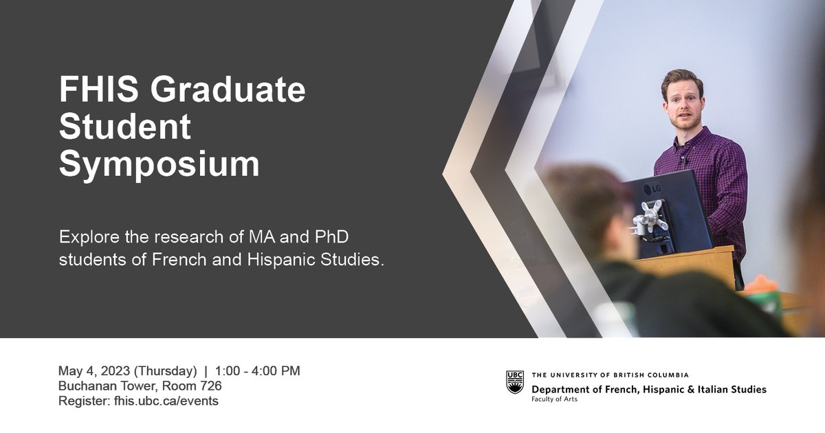 We invite you to attend the FHIS Graduate Student Symposium on May 4. The Symposium is an opportunity for MA and PhD students of <a href="/French_UBC/">UBC French Studies</a> and <a href="/Hispanic_UBC/">UBC Spanish Studies</a> to share their research presentations, posters, and videos with the wider community. RSVP now: fhis.air.arts.ubc.ca/registration-f…