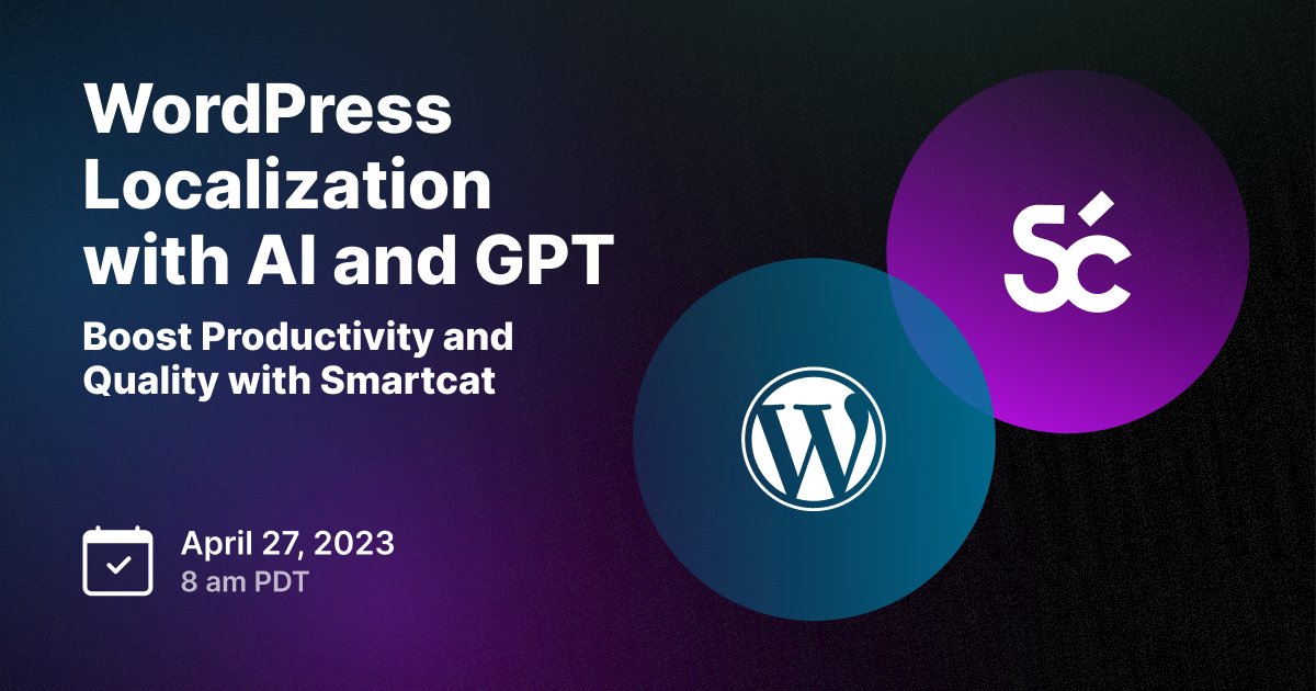 Smartcat (@smartcatai) on Twitter photo You spoke, we listened! We’ve updated our April 27 webinar on Wordpress site translation to focus on #AI and #GPT translation; both now on Smartcat. Register ➡ bit.ly/41GR46k
Don't miss it on April 27, 2023 – 8 am PDT – 5 pm CEST, with special guest <a href="/DayTranslations/">Day Translations</a> You spoke, we listened! We’ve updated our April 27 webinar on Wordpress site translation to focus on #AI and #GPT translation; both now on Smartcat. Register ➡ bit.ly/41GR46k
Don't miss it on April 27, 2023 – 8 am PDT – 5 pm CEST, with special guest <a href="/DayTranslations/">Day Translations</a>