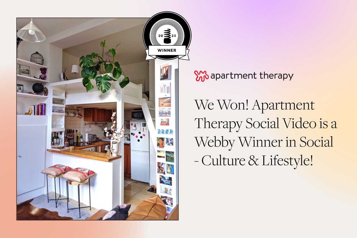 We are so proud to announce that Apartment Therapy has won a 2023 <a href="/TheWebbyAwards/">The Webby Awards</a> for social video in the culture and lifestyle category ✨ #WebbyAwards