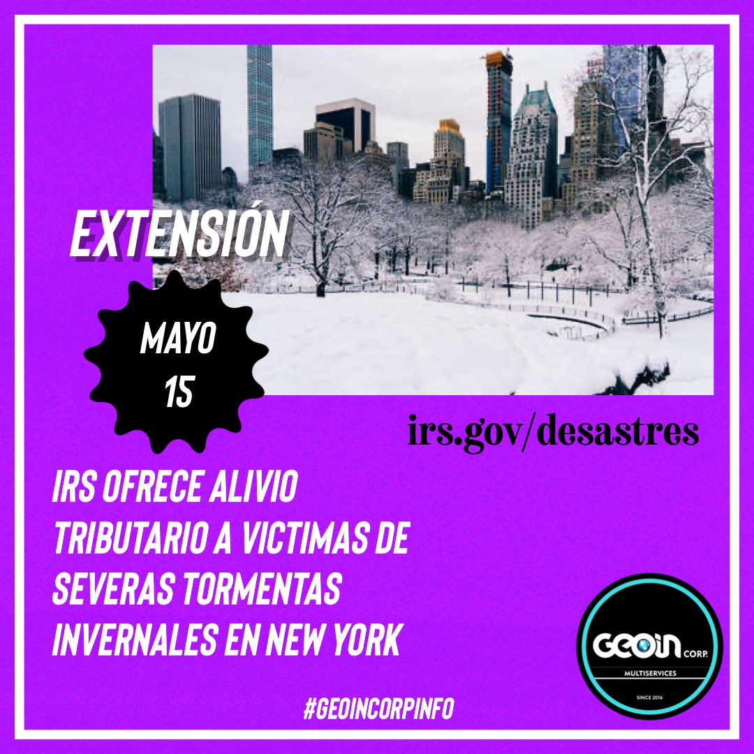 GeoinCorp's tweet photo. La fecha límite de impuestos está extendida hasta el 15 de mayo para contribuyentes en áreas de desastres en la ciudad de New York #geoincorp #info #irs #income #tax #preparer #office #newyork para mayor información visita https://t.co/aEKvgpYIcn https://t.co/uTFhrnwMGo
