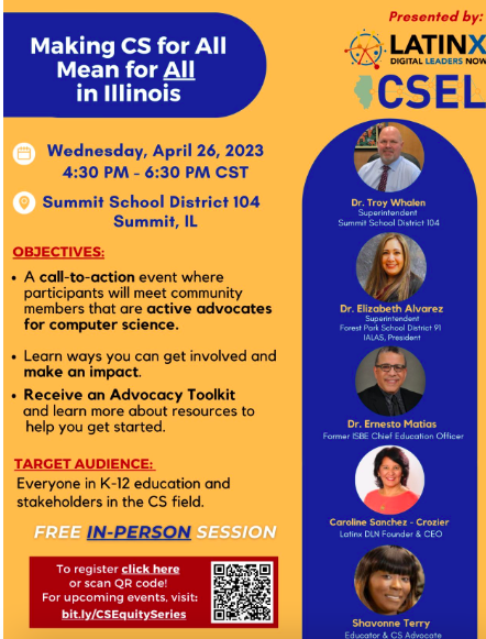 Making CS for All Mean for All in Illinois! 📷 Wednesday, April 26, 2023: 4:30 PM - 6:30 PM CST. Summit School District 104 Summit, IL. FREE IN-PERSON SESSION!
RSVP here web.cvent.com/.../9661dc50-5…...
#CSEL #CSforIL