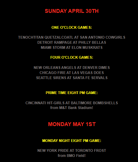 While we are still waiting for the results from this past weekend... HERE'S NEXT WEEK'S SCHEDULE!!!

Look at those amazing matches!

<a href="/HitGirlsLFL/">Cincinnati Hit Girls</a> <a href="/TorontoFrost/">The Toronto Frost</a> <a href="/LFLBombshells/">Baltimore Bombshells</a> <a href="/NYPrideLFL/">New York Pride</a> ALL have their postseason fates on the line!