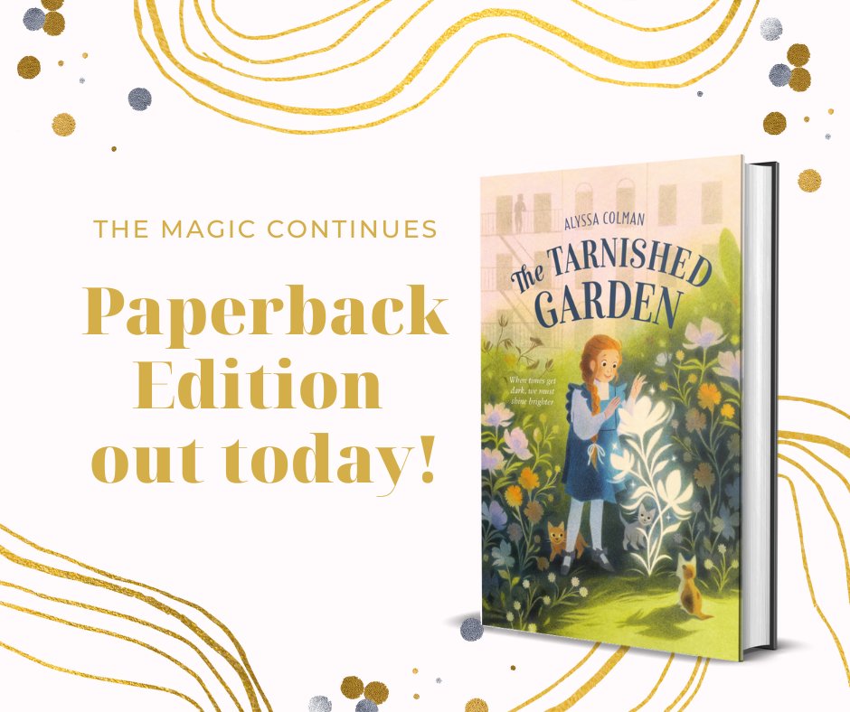 For the evening crowd: THE TARNISHED GARDEN paperback is out today! Emma, Izzy, & Figgy Pudding are back in this adventure through magical, Gilded Age Manhattan. Can Maeve harness her wild magic in time to save her school? Plus, 3 new house dragon kittens to love!