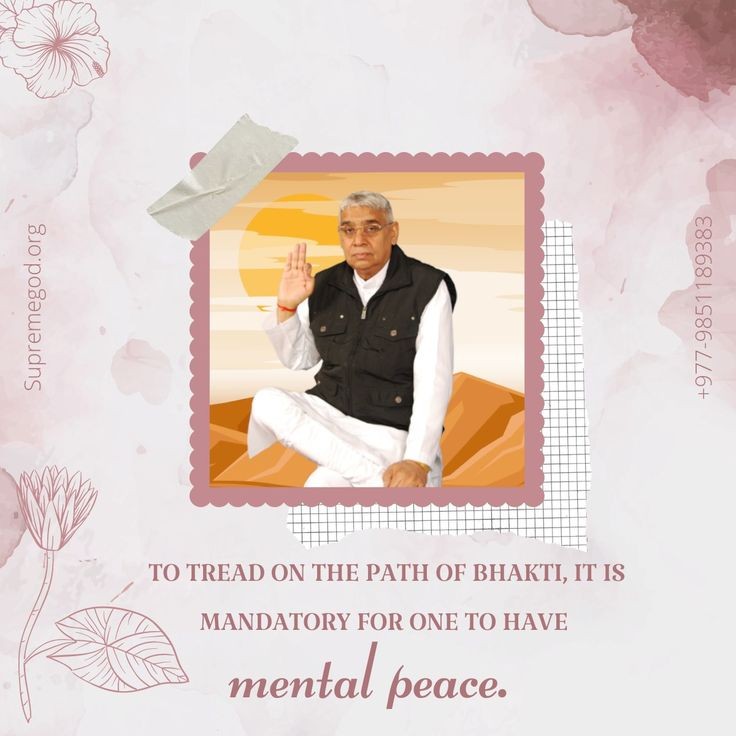 #GodMorningWednesday 
To tread on the path of bhakti, it is mandatory for one to have mental peace.....🙏🏻🙇🏻
#SaintRampalJiQuotes