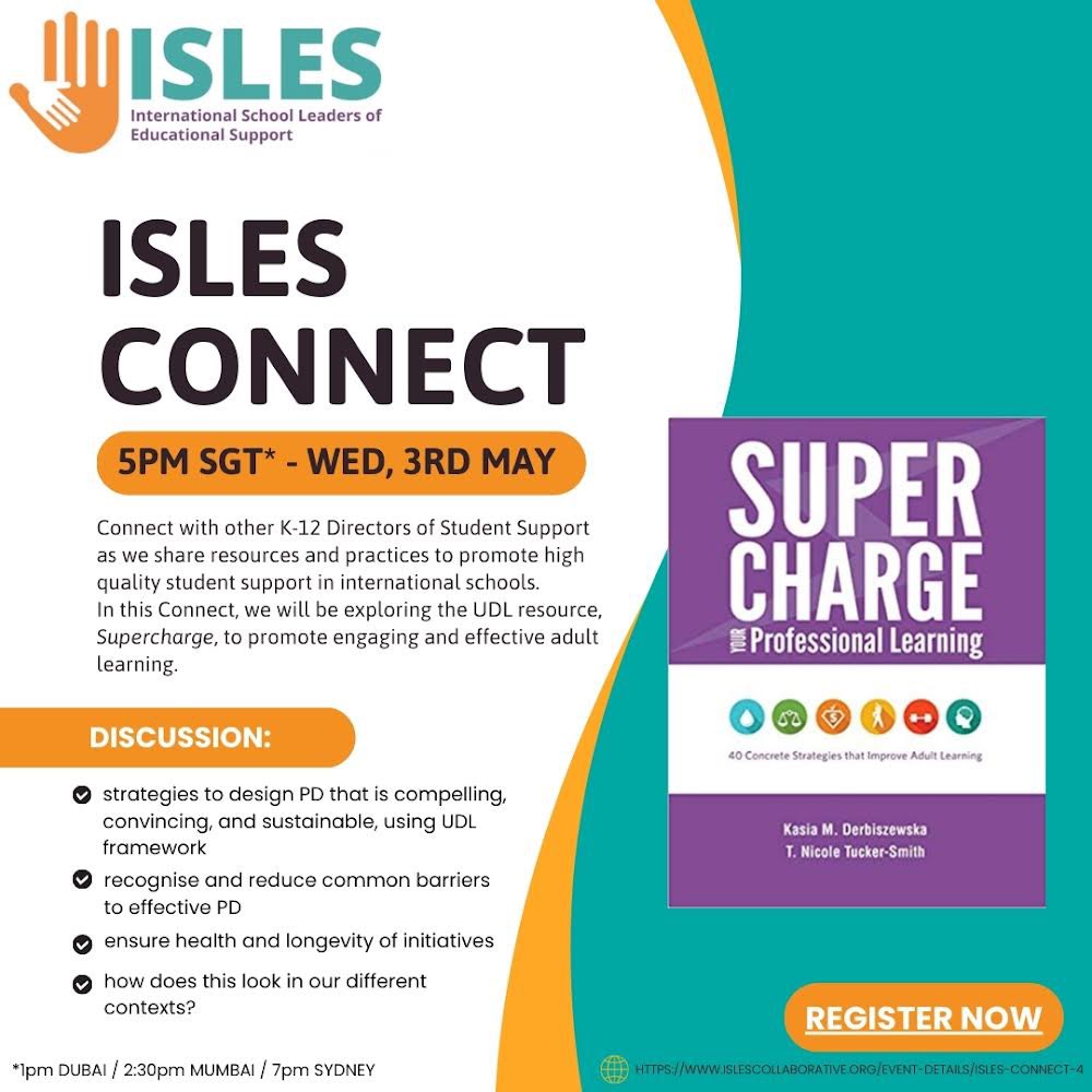 Join us for our final ISLES Connect on Wed 3rd May (5pm SGT) as we review strategies from <a href="/Kasia_UDLWorks/">Kasia (kah-shah) Derbiszewska</a> <a href="/MsTuckerSmith/">Nicole Tucker-Smith</a> Supercharge Your #ProfessionalLearning. How can we reduce barriers to effective PD +ensure health of initiatives?
#UDL #inclusion

RSVP bit.ly/isles_4