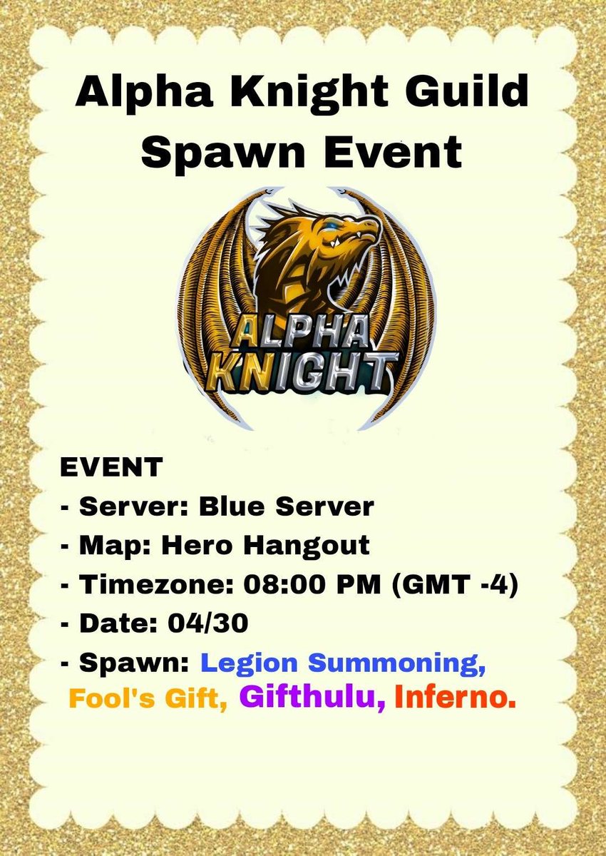 A guilda Alpha Knight está fazendo o evento!
- Servidor: Blue Server 
- Local: Hero Hangout 
- Horário: 21:00 (Horário de Brasília) 
- Data: 30/04/2023 
- Spawns: Legion Summoning, Fool's Gift, Gifthulu e Inferno. 
Convidamos você , juntos nós podemos conquistar muito mais! #AQ3D