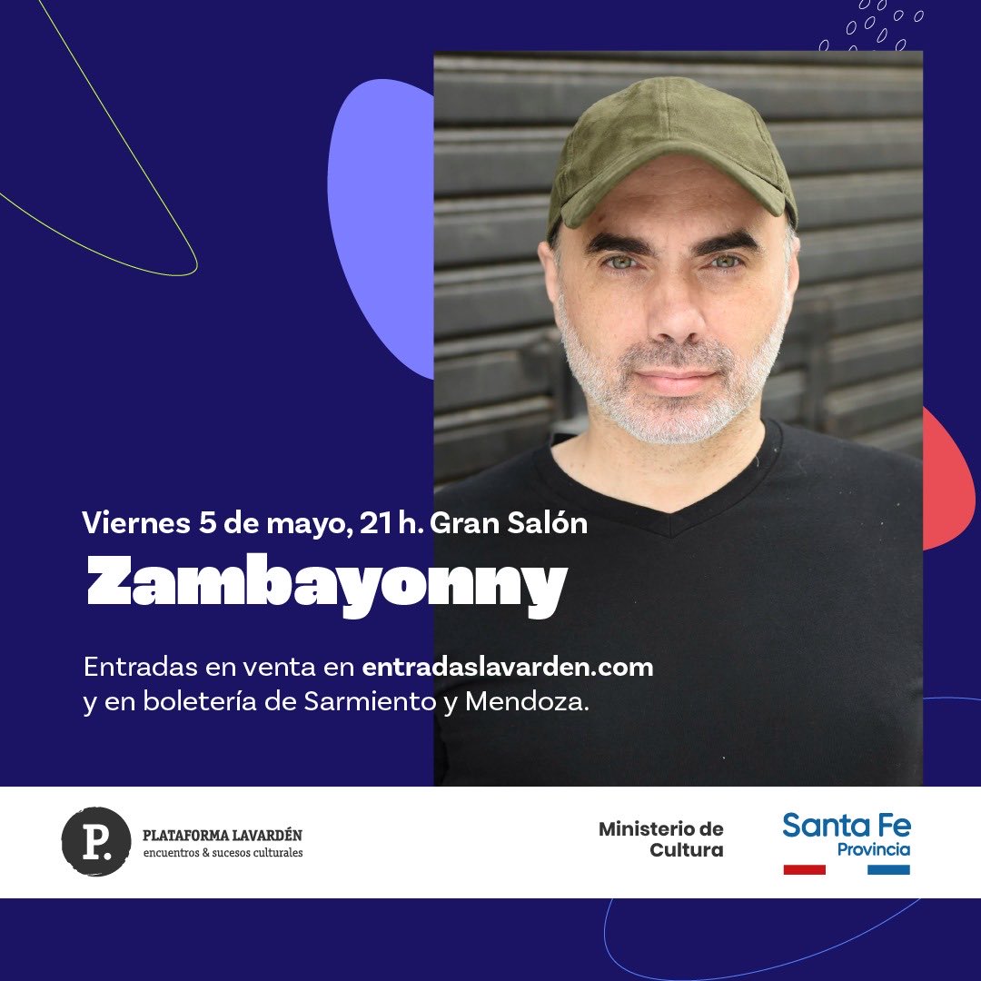 El viernes 5 de mayo 21h ⁦@zambayonny⁩ en el Gran Salón de ⁦@plataformaLVDN⁩ #ROSARIO Entradas en boletería (Mendoza y Sarmiento) y entradaslavarden.com