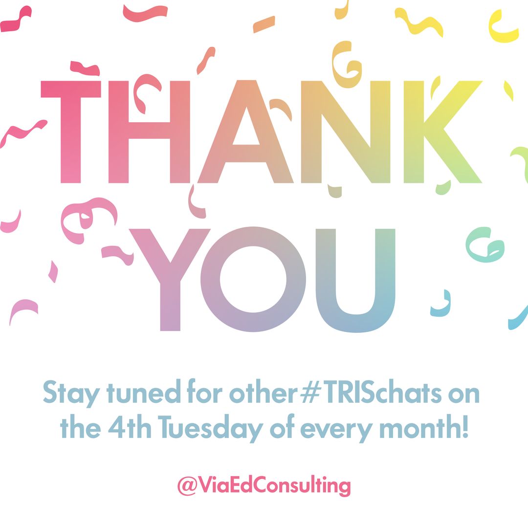 Thank you for participating tonight! Thank you to Book del Sur! Join us next month,Tuesday, May 23rd at 7pm CST, for another fast-paced chat, hosted by @ViaEdConsulting And don't forget you still have 24 hours left to enter the Q5 giveaway courtesy of @BooksDelSur! #TRISchat