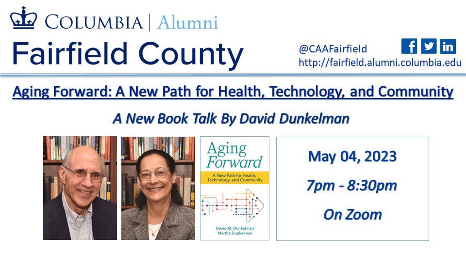 CAAFairfield's tweet photo. Join us on May 4 at 7pm for our next Online New Book Talk by author David Dunkelman on the shortfalls of current healthcare delivery system in tending to the aging population and why a new network-based system is needed. #ColumbiaAlumni RSVP at https://t.co/SYJcPvgYqd https://t.co/bxeXo4eBtq