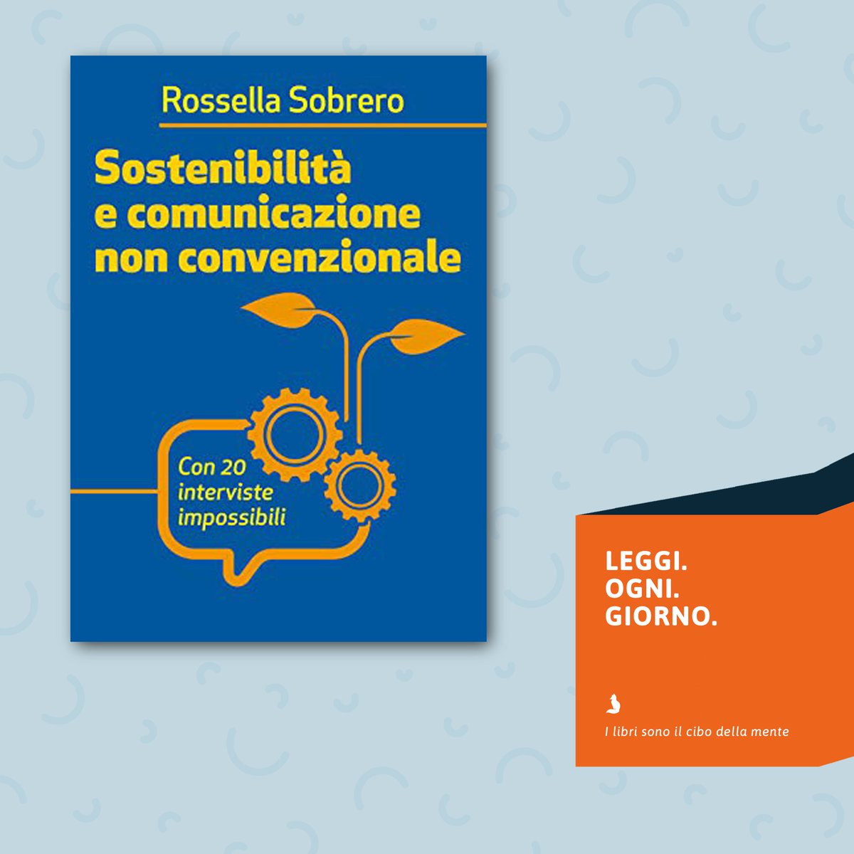 Foxwin_eu's tweet photo. "Sostenibilità e #comunicazione non convenzionale" è il libro di Rossella Sobrero che analizza come è cambiato il concetto di #sostenibilità e come la #consapevolezza sia da parte delle #persone, sia dello #organizzazioni sia cresciuta. https://t.co/aNAg46hOvE