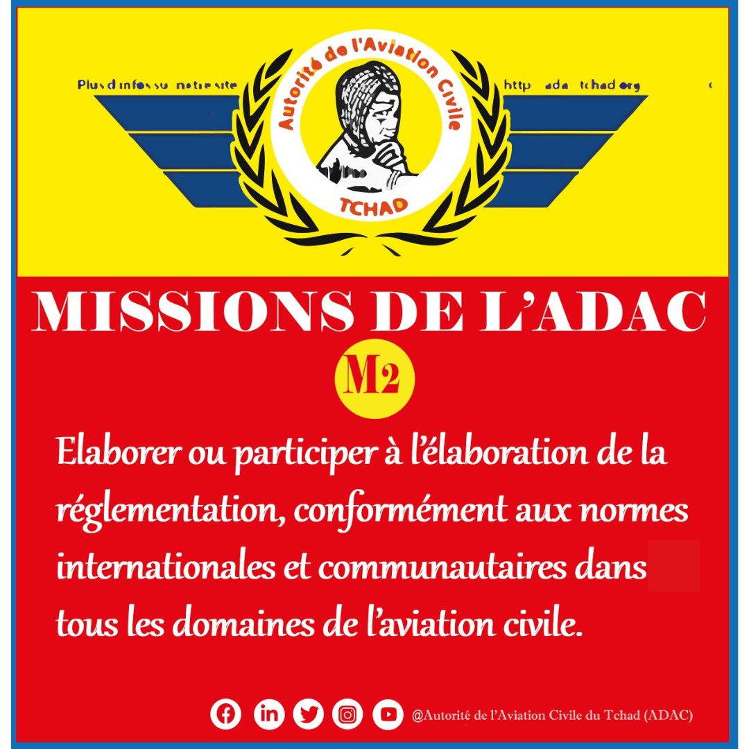 ADAC235's tweet photo. #Mission N°2
L'Autorité de l'Aviation Civile du Tchad (ADAC) élabore ou participe à l'élaboration de la réglementation, conformément aux normes internationales et communautaires dans tous les domaines de l'aviation civile.

#NotreMission
#NotreMétier
#NousConnaître https://t.co/AERhvGRbAu